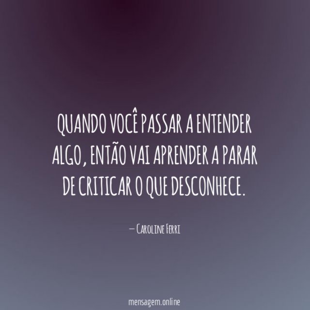 Quando você passar a entender algo
