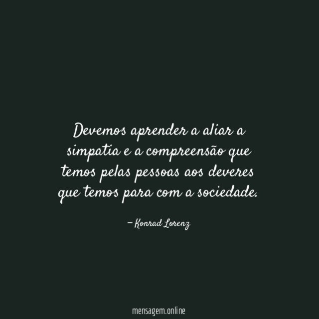 Devemos aprender a aliar a simpatia e a