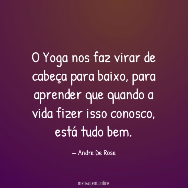 O Yoga nos faz virar de cabeça para baixo