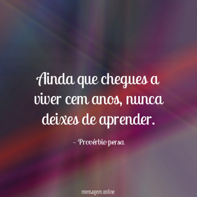 Ainda que chegues a viver cem anos