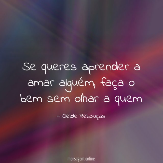 Se queres aprender a amar alguém