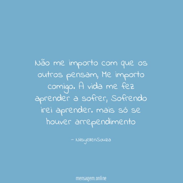 Não me importo com que os outros pensam