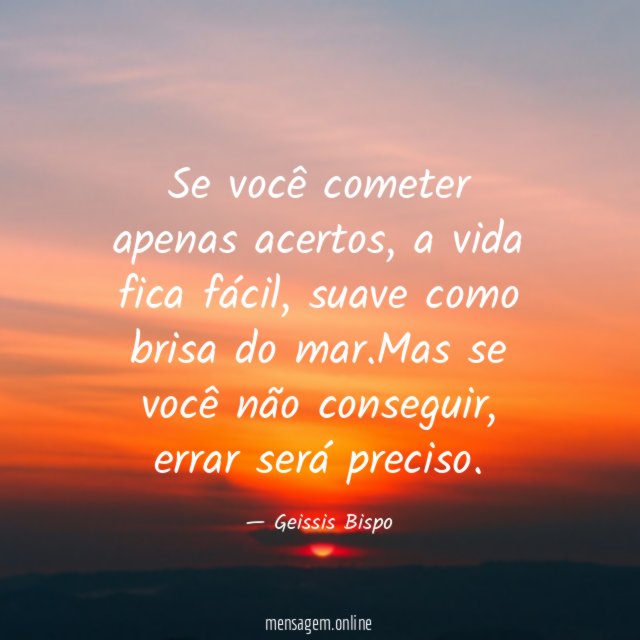 Se você cometer apenas acertos