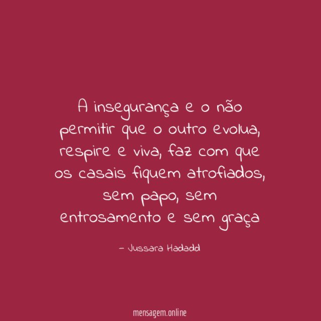 A insegurança e o não permitir que o outro evolua