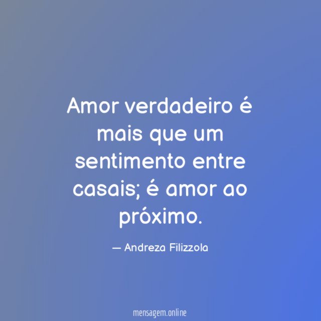 Amor verdadeiro é mais que um sentimento entre casais