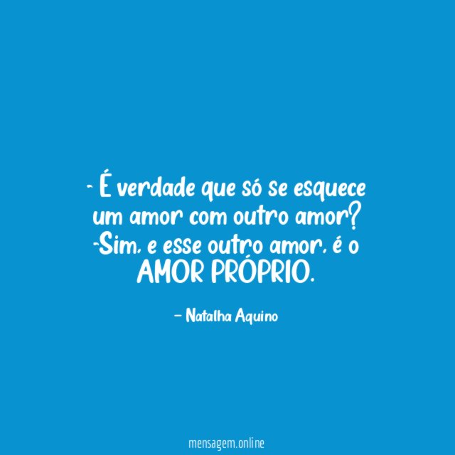 - É verdade que só se esquece um amor com outro amor?
