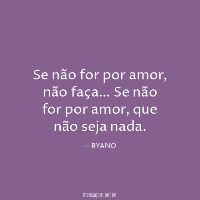 Se não for por amor