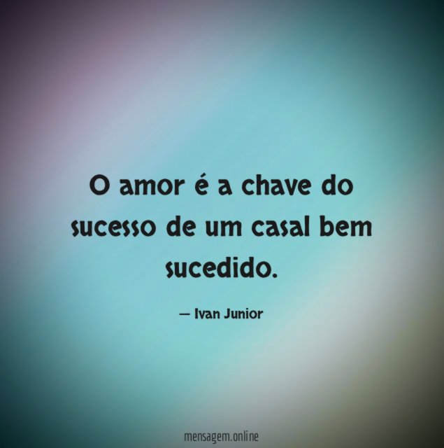 O amor é a chave do sucesso de um casal bem sucedido