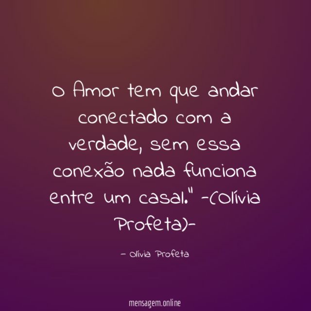 O Amor tem que andar conectado com a verdade