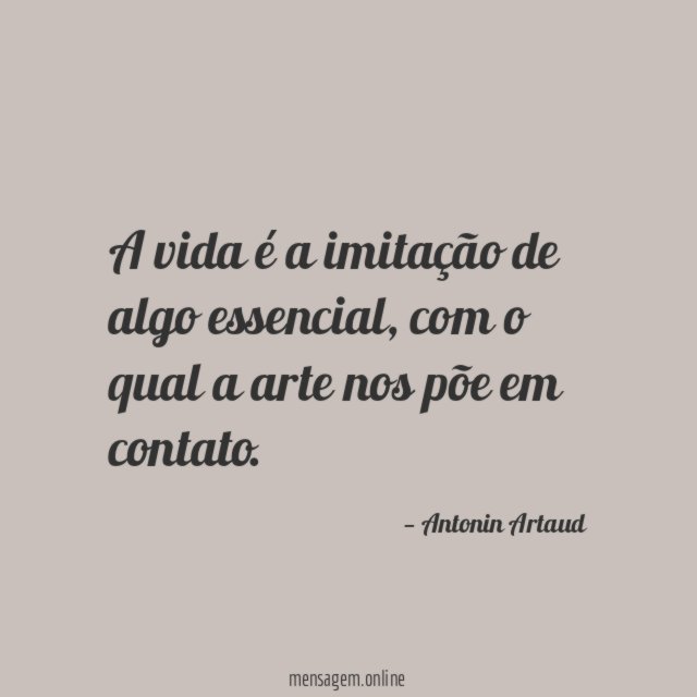 A vida é a imitação de algo essencial