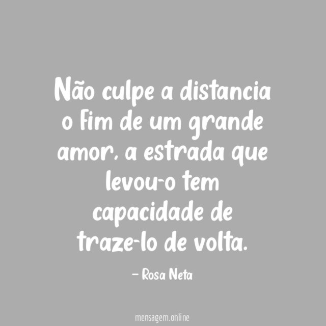 Não culpe a distancia o fim de um grande amor