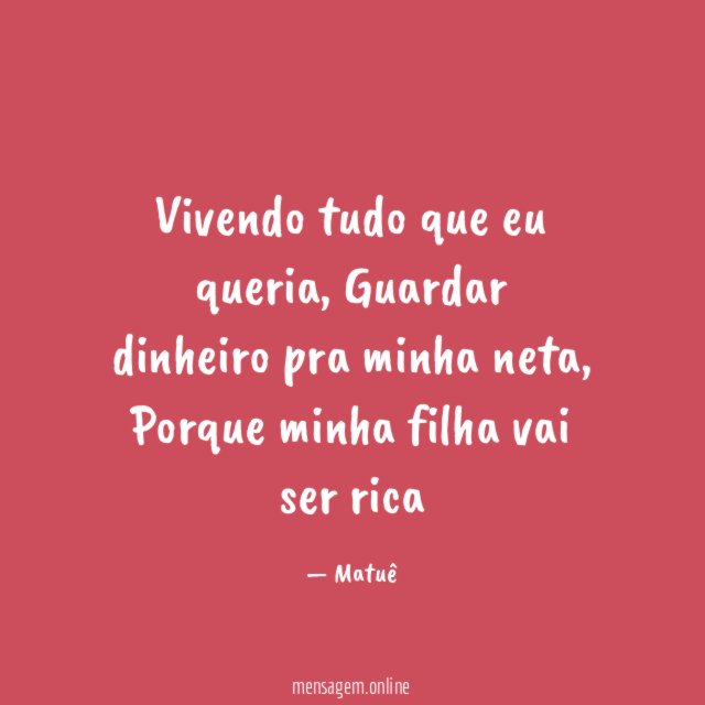 Vivendo tudo que eu queria