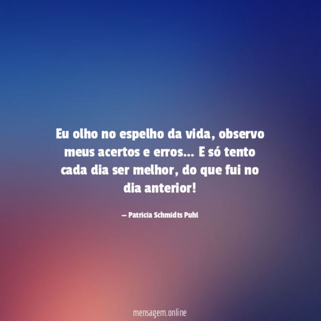 Eu olho no espelho da vida