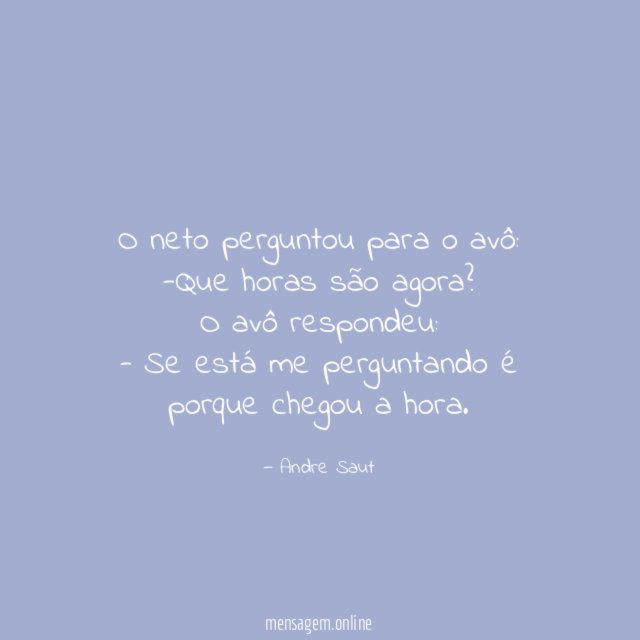 O neto perguntou para o avô