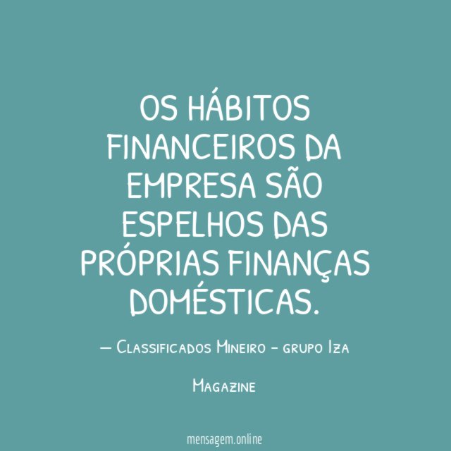 Os hábitos financeiros da empresa são espelhos das