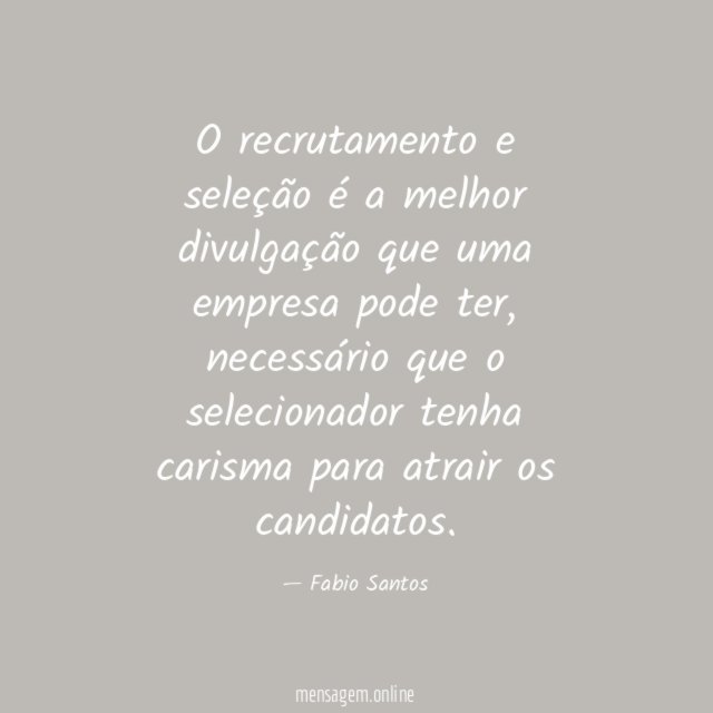 O recrutamento e seleção é a melhor divulgação