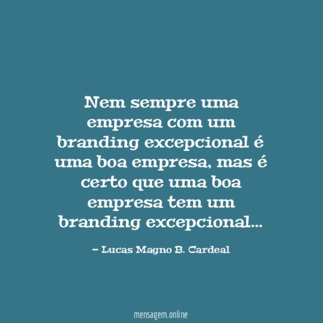 Nem sempre uma empresa com um branding excepcional é uma boa empresa