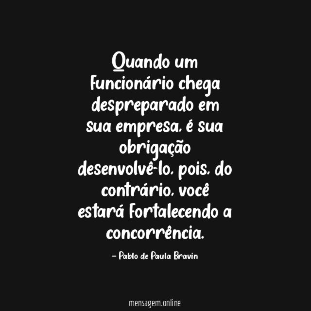 Quando um funcionário chega despreparado em sua empresa