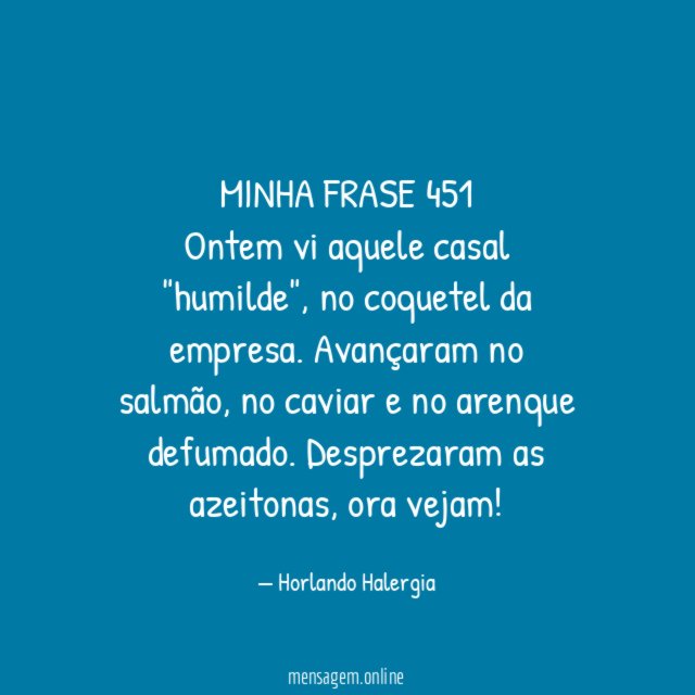 MINHA FRASE 451 Ontem vi aquele casal "humilde"
