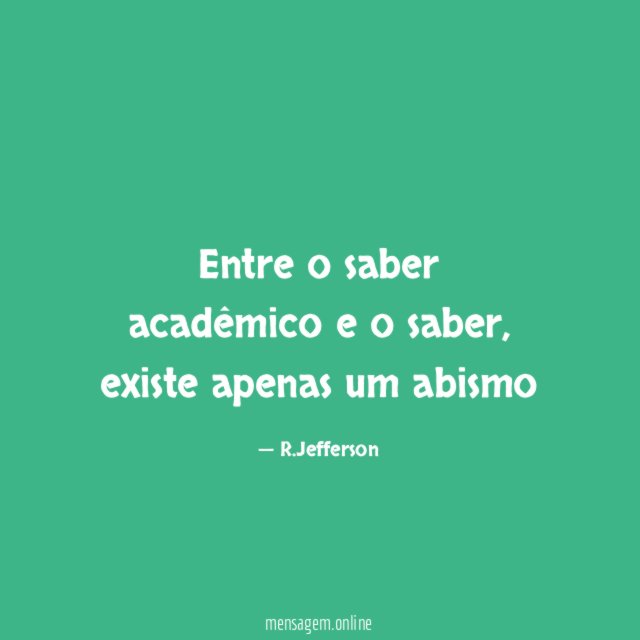 Entre o saber acadêmico e o saber