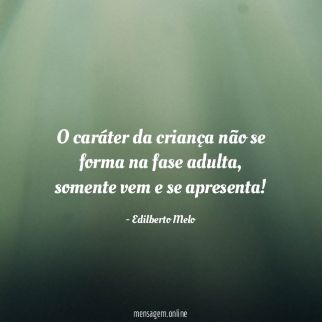 O caráter da criança não se forma na
