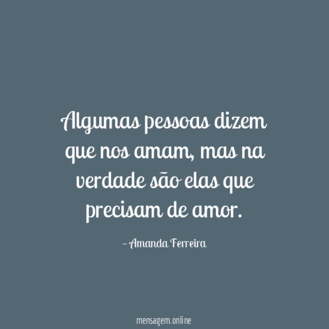 Algumas pessoas dizem que nos amam