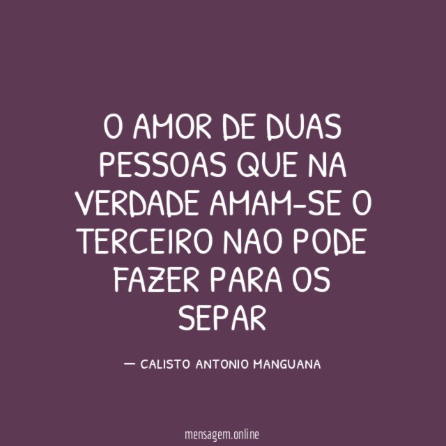 o amor de duas pessoas que na verdade
