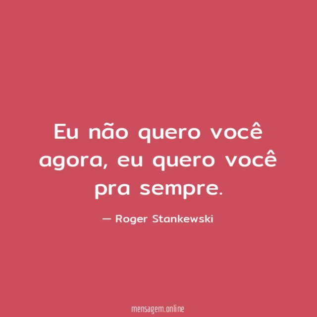 Eu não quero você agora