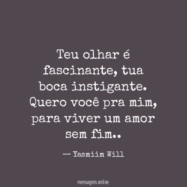 Teu olhar é fascinante