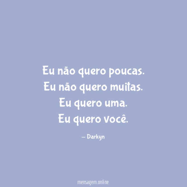 Eu não quero poucas
