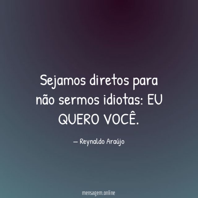 Sejamos diretos para não sermos idiotas