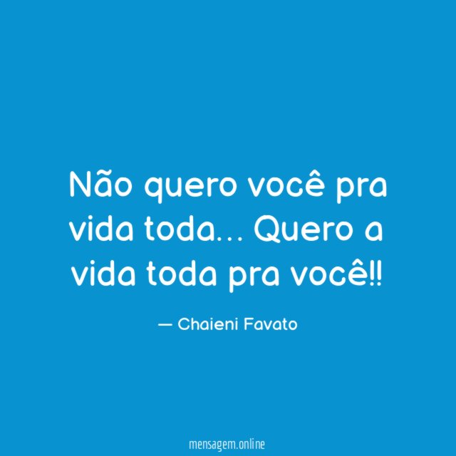 Não quero você pra vida toda