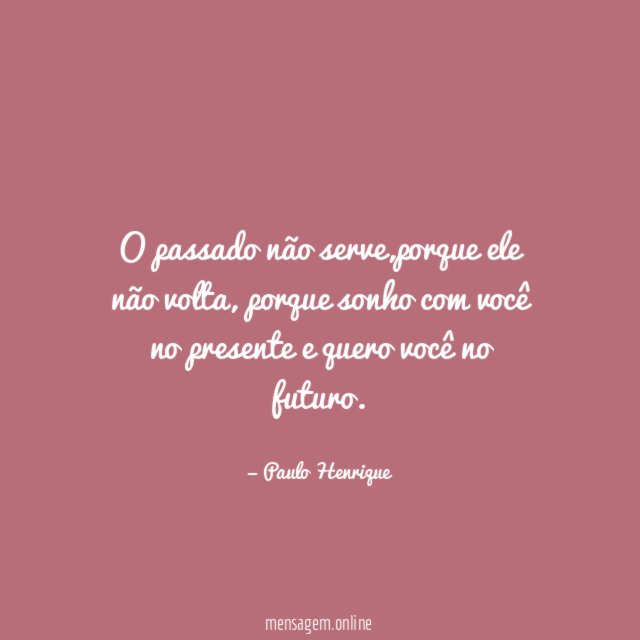 O passado não serve