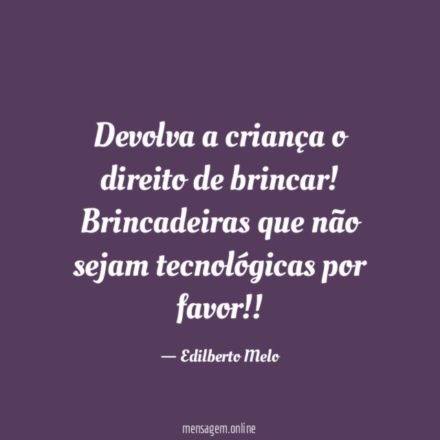 Devolva a criança o direito de brincar