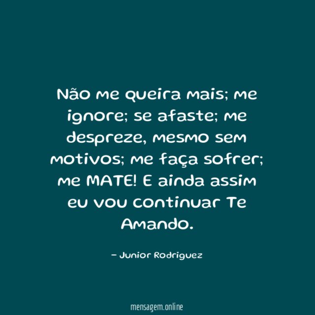 Não me queira mais