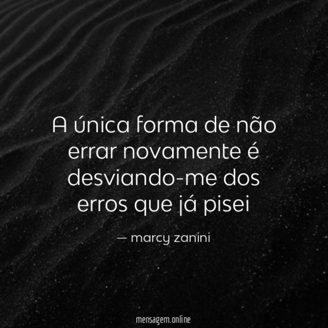 A única forma de não errar novamente é