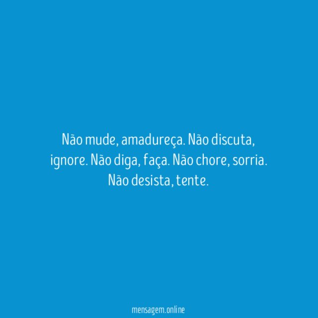 Não mude