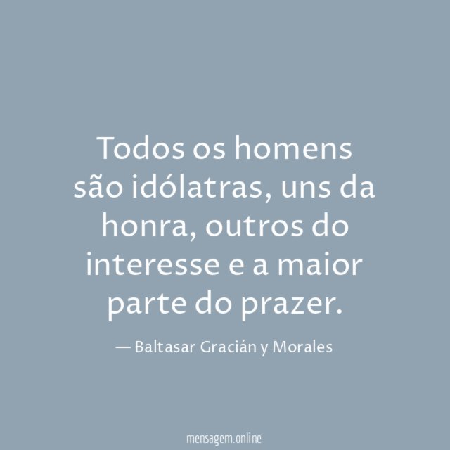 Todos os homens são idólatras