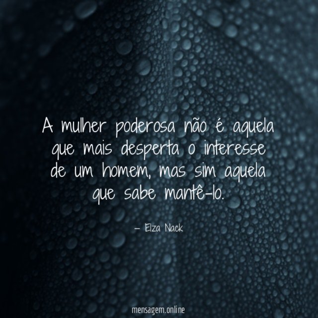 A mulher poderosa não é aquela que mais