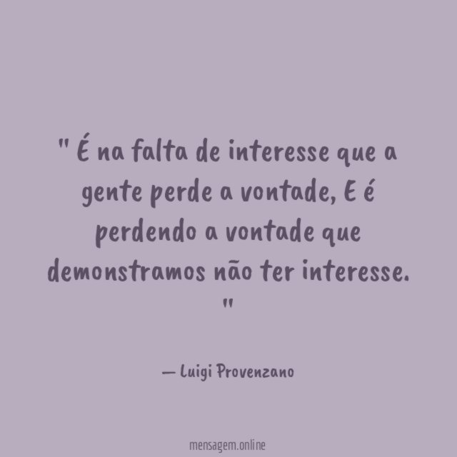 ' É na falta de interesse que a gente perde a vontade