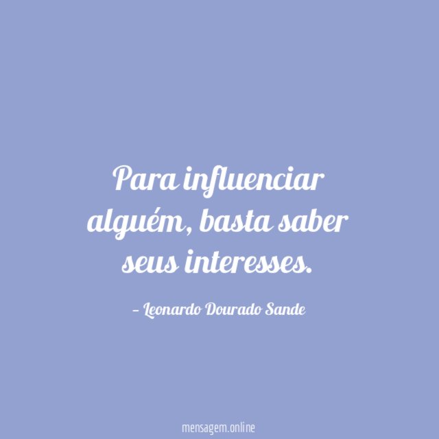 Para influenciar alguém