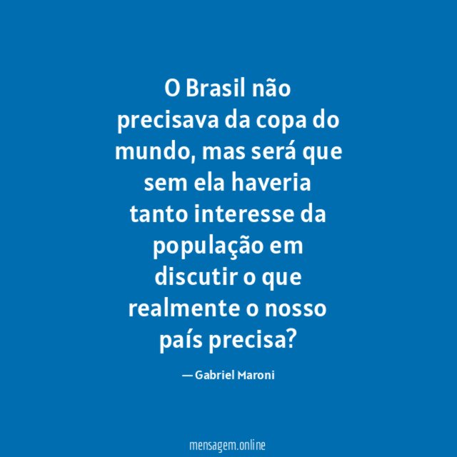 O Brasil não precisava da copa do mundo