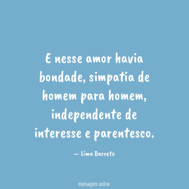 E nesse amor havia bondade