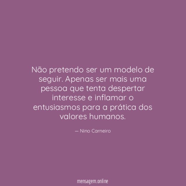 Não pretendo ser um modelo de seguir