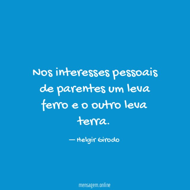 Nos interesses pessoais de parentes um leva ferro
