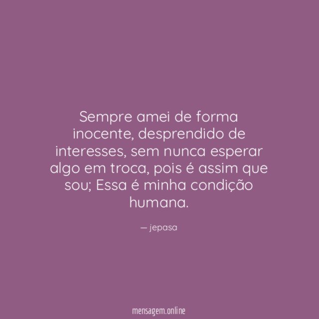 Sempre amei de forma inocente