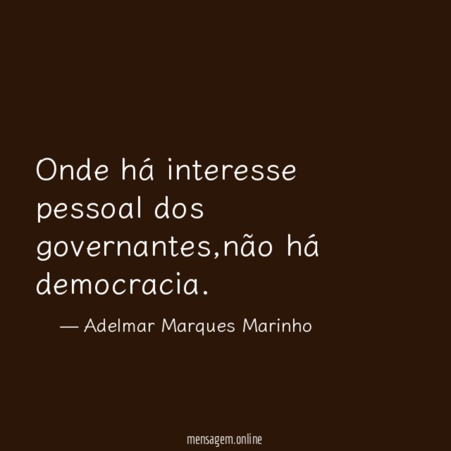 Onde há interesse pessoal dos governantes