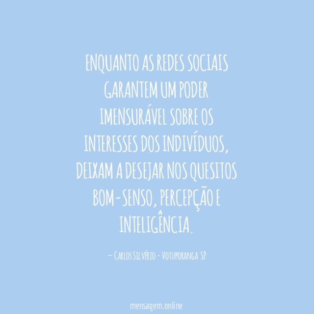 Enquanto as redes sociais garantem um poder imensurável