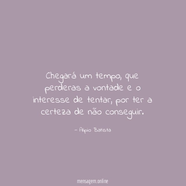 Chegará um tempo