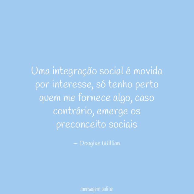 uma integração social é movida por interesse